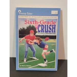 Sixth-Grade‎ Crush Sherry Shahan 1990 Treetop Tales Paperback Fiction